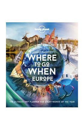 Lonely Planet's Where to Go When Europe 1 - Lonely Planet