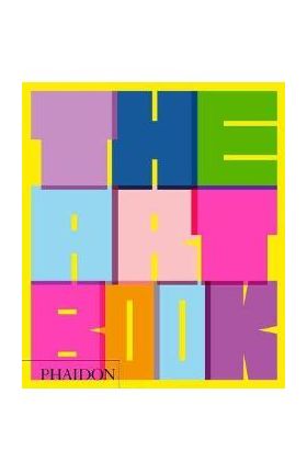 The Art Book, Revised Edition - Phaidon Editors