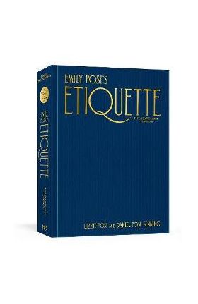 Emily Post's Etiquette, the Centennial Edition - Lizzie Post