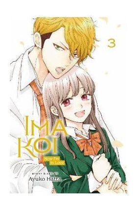 Ima Koi: Now I'm in Love, Vol. 3: Volume 3 - Ayuko Hatta