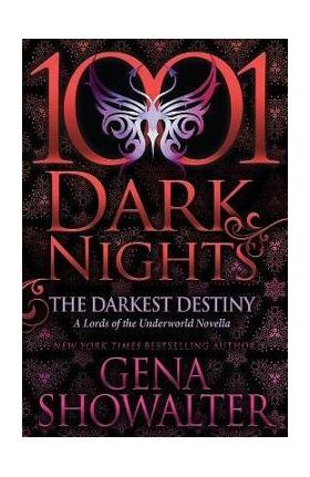 The Darkest Destiny: A Lords of the Underworld Novella - Gena Showalter