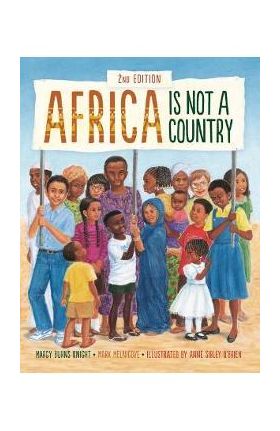 Africa Is Not a Country, 2nd Edition - Mark Melnicove