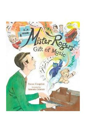 Mister Rogers' Gift of Music - Donna Cangelosi