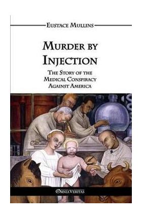 Murder by Injection - Clarence Mullins