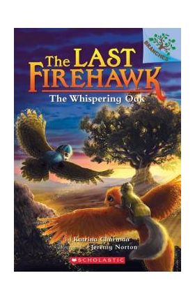 The Whispering Oak (the Last Firehawk #3), Volume 3 - Katrina Charman