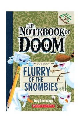 Flurry of the Snombies: A Branches Book (the Notebook of Doom #7), Volume 7 - Troy Cummings