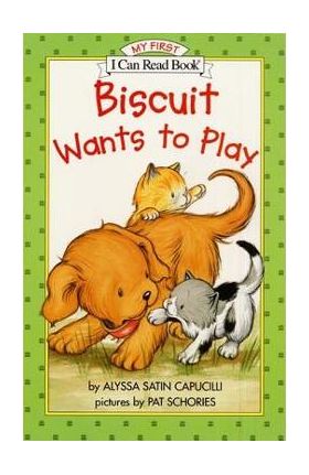 Biscuit Wants to Play - Alyssa Satin Capucilli