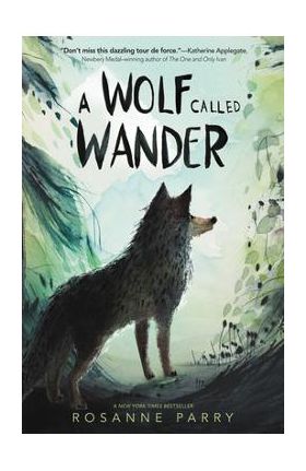 A Wolf Called Wander - Rosanne Parry