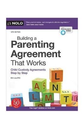 Building a Parenting Agreement That Works: Child Custody Agreements Step by Step - Mimi Lee
