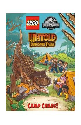 Untold Dinosaur Tales #2: Camp Chaos! (Lego Jurassic World) - Random House