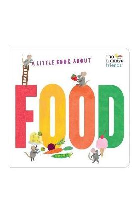 A Little Book about Food - Leo Lionni