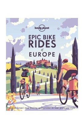 Epic Bike Rides of Europe 1 - Lonely Planet