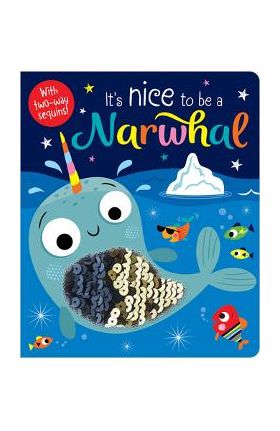It's Nice to Be a Narwhal - Make Believe Ideas Ltd