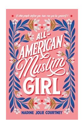 All-American Muslim Girl - Nadine Jolie Courtney
