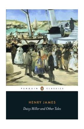 Daisy Miller and Other Tales - Henry James