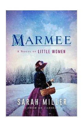 Marmee - Sarah Miller