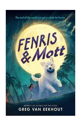 Fenris & Mott - Greg Van Eekhout