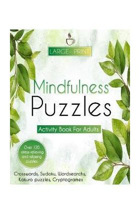 Mindfulness Games Activity Book: Variety Activity Puzzle Book for Adults Featuring Crossword, Word search, Soduko, Cryptograms, Mazes & More games ! F - Modern Art
