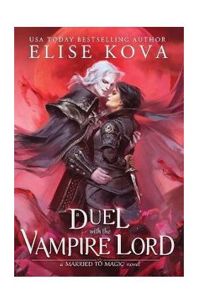 A Duel with the Vampire Lord - Elise Kova