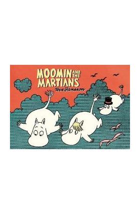 Moomin and the Martians - Tove Jansson