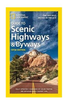 National Geographic Guide to Scenic Highways and Byways 5th
