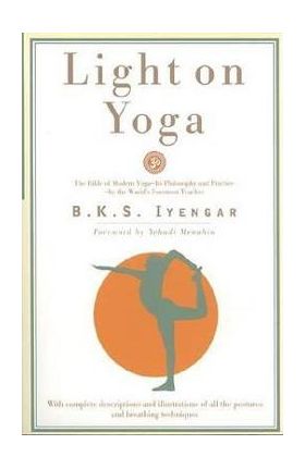 Light on Yoga - B K S Iyengar