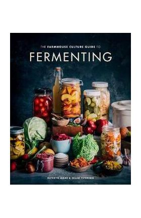 Farmhouse Culture Guide to Fermenting - Kathryn Lukas