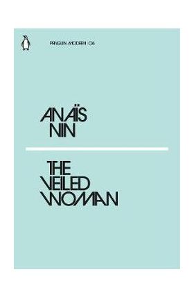 Veiled Woman - Anais Nin