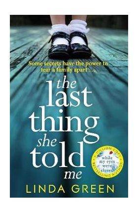 The Last Thing She Told Me - Linda Green