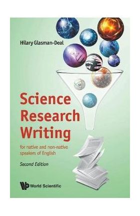 Science Research Writing: For Native and Non-Native Speakers of English (Second Edition) - Hilary Glasman-deal