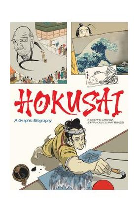 Hokusai: A Graphic Biography - Giuseppe Lantazi