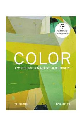 Color Third Edition: A Workshop for Artists and Designers - David Hornung