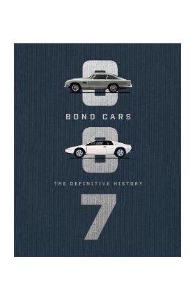 Bond Cars: The Definitive History - Jason Barlow