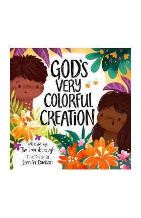 God's Very Colorful Creation - Tim Thornborough