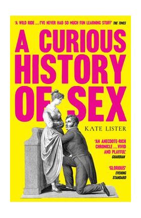 A Curious History of Sex - Kate Lister