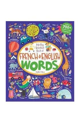 My Big Barefoot Book of French and English Words - Sophie Fatus