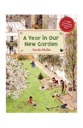 A Year in Our New Garden - Gerda Muller