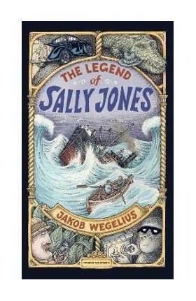 The Legend of Sally Jones - Jakob Wegelius