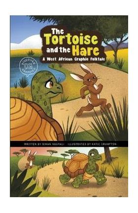 The Tortoise and the Hare: A West African Graphic Folktale - Siman Nuurali