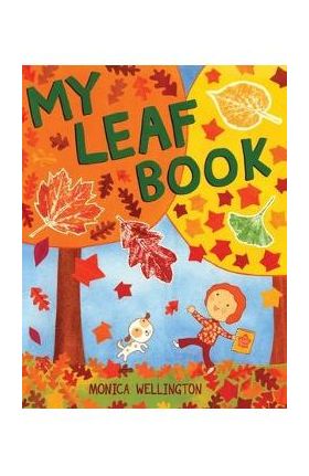 My Leaf Book - Monica Wellington