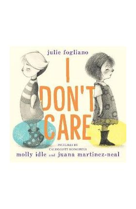 I Don't Care - Julie Fogliano