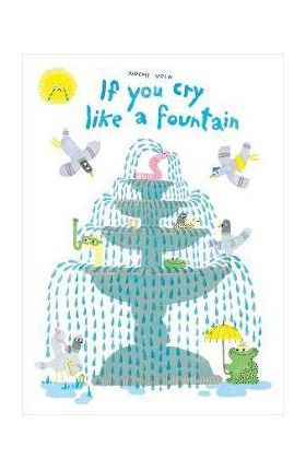 If You Cry Like a Fountain - Noemi Vola
