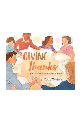 Giving Thanks: How Thanksgiving Became a National Holiday - Denise Kiernan