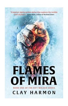 Flames of Mira: Book One of the Rift Walker Series - Clay Harmon