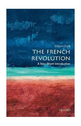 French Revolution: A Very Short Introduction - William Doyle