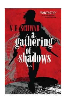 Gathering of Shadows - V.E. Schwab