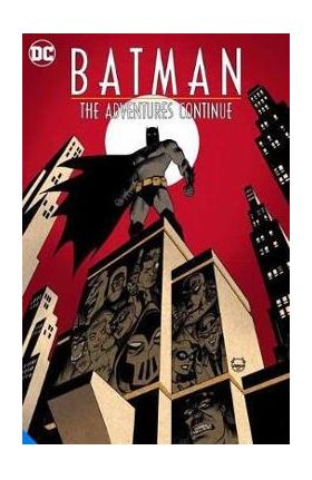 Batman: The Adventures Continue Season One - Paul Dini