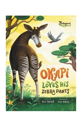 Okapi Loves His Zebra Pants - Terri Tatchell