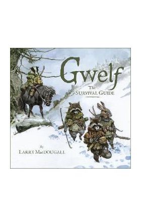 Gwelf: The Survival Guide - Larry Macdougall