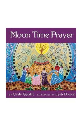 Moon Time Prayer - Cindy Gaudet